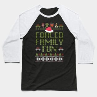 Forced Family Fun Sarcastic Adult Christmas Baseball T-Shirt